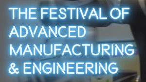 The-Festival-of-Advanced-Manufacturing-Engineering