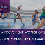 Business Improvement Workshop Series #4; Productivity Measures for Competitiveness